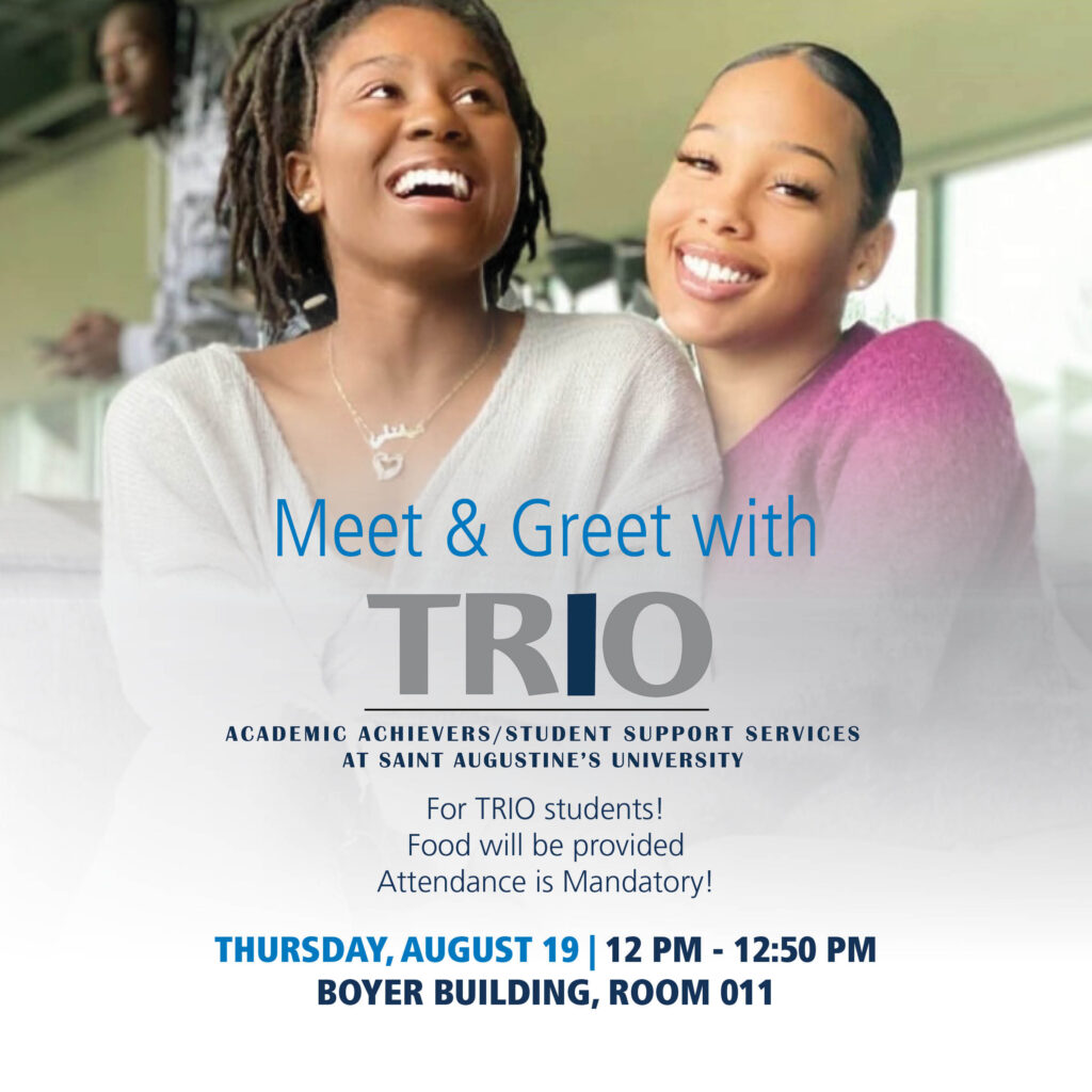 Meet Greet With TRIO Saint Augustine s University